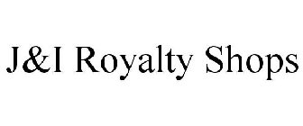 J&I ROYALTY SHOPS