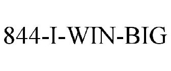 844-I-WIN-BIG