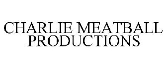 CHARLIE MEATBALL PRODUCTIONS