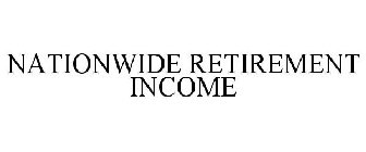 NATIONWIDE RETIREMENT INCOME