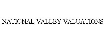 NATIONAL VALLEY VALUATIONS