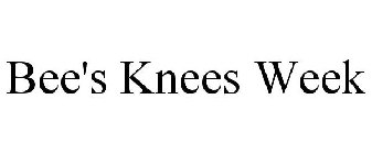 BEE'S KNEES WEEK