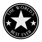 THE WORLD'S BEST EVER