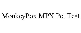 MONKEYPOX MPX PET TEST
