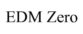 EDM ZERO