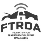 FTRDA FEDERATION FOR TRANSPORTATION REPAIR DATA ACCESS