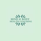 MIND & BODY HEALTH COACHING