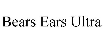 BEARS EARS ULTRA