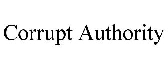 CORRUPT AUTHORITY