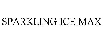 SPARKLING ICE MAX