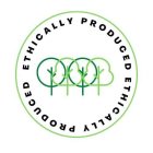 ETHICALLY PRODUCED ETHICALLY PRODUCED