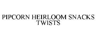 PIPCORN HEIRLOOM SNACKS TWISTS