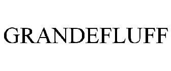 GRANDEFLUFF
