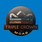 TRIPLE CROWN OF MOAB