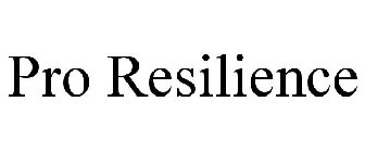 PRO RESILIENCE