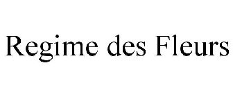 RÉGIME DES FLEURS