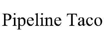 PIPELINE TACO