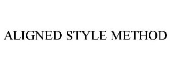 ALIGNED STYLE METHOD