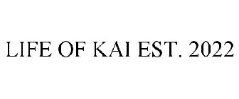 LIFE OF KAI EST. 2022