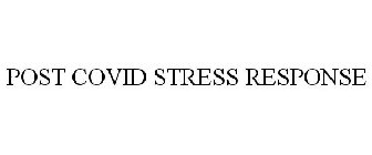 POST COVID STRESS RESPONSE