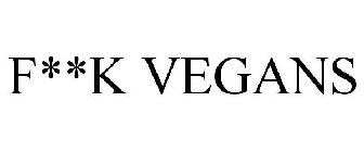 F**K VEGANS