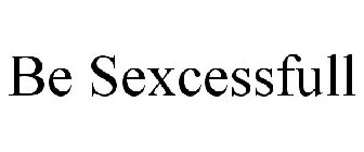 BE SEXCESSFULL