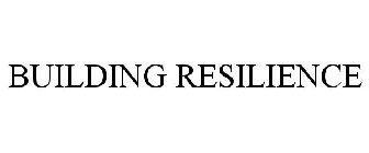 BUILDING RESILIENCE