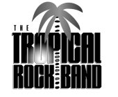 THE TROPICAL ROCK BAND