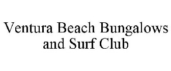 VENTURA BEACH BUNGALOWS AND SURF CLUB