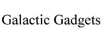 GALACTIC GADGETS