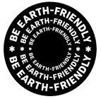 BE EARTH-FRIENDLY BE EARTH-FRIENDLY BE EARTH-FRIENDLY BE EARTH-FRIENDLY BE EARTH-FRIENDLY BE EARTH-FRIENDLY
