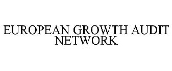 EUROPEAN GROWTH AUDIT NETWORK