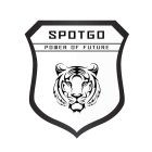 SPOTGO POWER OF FUTURE