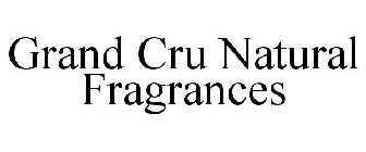 GRAND CRU NATURAL FRAGRANCES