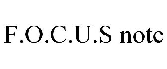 F.O.C.U.S NOTE