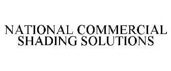 NATIONAL COMMERCIAL SHADING SOLUTIONS