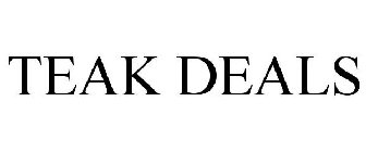 TEAK DEALS