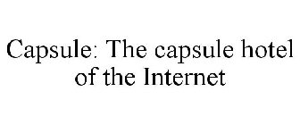 CAPSULE: THE CAPSULE HOTEL OF THE INTERNET