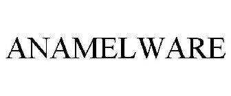 ANAMELWARE