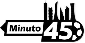 MINUTO 45