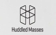 HUDDLED MASSES