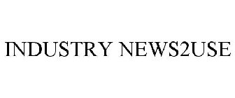 INDUSTRY NEWS2USE