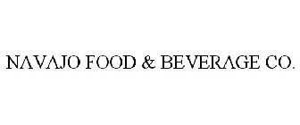 NAVAJO FOOD & BEVERAGE CO.