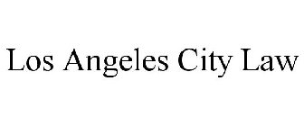 LOS ANGELES CITY LAW