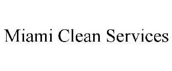 MIAMI CLEAN SERVICES