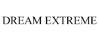 DREAM EXTREME