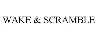 WAKE & SCRAMBLE