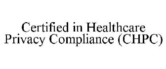 CERTIFIED IN HEALTHCARE PRIVACY COMPLIANCE (CHPC)