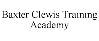 BAXTER CLEWIS TRAINING ACADEMY