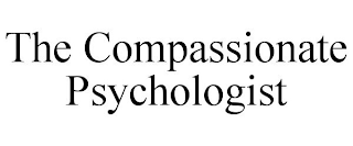 THE COMPASSIONATE PSYCHOLOGIST